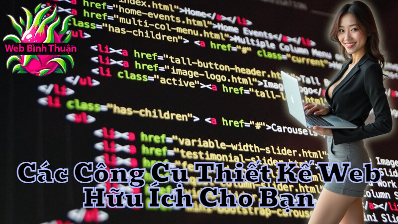 Các Công Cụ Thiết Kế Web Hữu Ích Cho Bạn