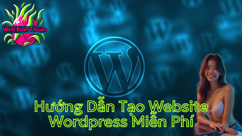 Hướng Dẫn Tạo Website Wordpress Miễn Phí